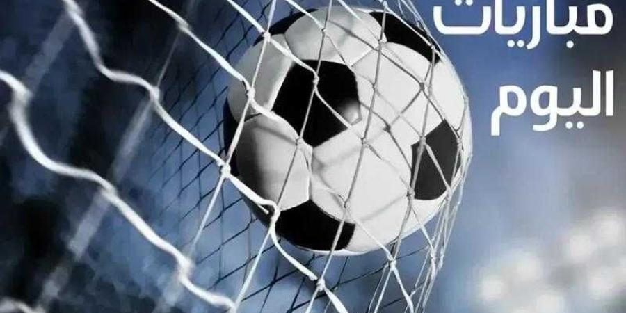 مواعيد مباريات اليوم الاثنين والقنوات الناقلة - الأول نيوز